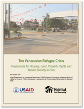 The Venezuelan Refugee Crisis Implications for Housing, Land, Property Rights and Tenure Security in Perú